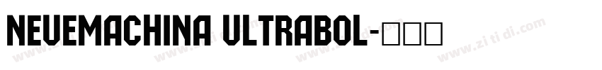 NeueMachina Ultrabol字体转换